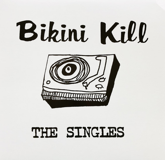 Bikini Kill - The Singles - LP
