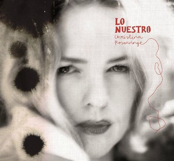 Christina Rosenvinge - Lo Nuestro - LP