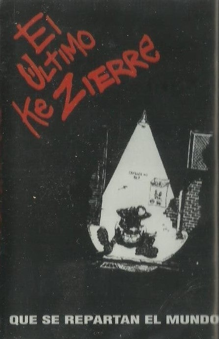 El Último Ke Zierre - Que Se Repartan El Mundo - Cassette