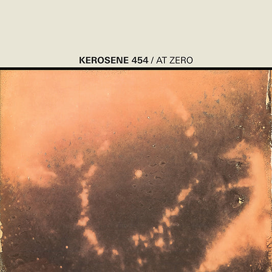 kerosene 454 - At Zero - LP - Color