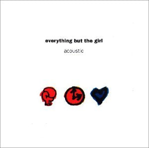 Everything But The Girl - Acoustic - CD - CD Muy Buen Estado / Portada Muy Buen Estado (VG+/VG+)