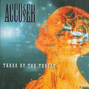 Accuser - Taken By The Throat - CD - CD Muy Buen Estado / Portada Muy Buen Estado (VG+/VG+)