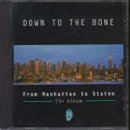 Down to the Bone - From Manhatten to Staten CD - CD - CD Muy Buen Estado / Portada Muy Buen Estado (VG+/VG+)