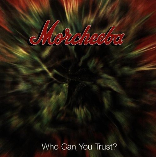 Morcheeba - Who Can You Trust? - CD - CD Muy Buen Estado / Portada Muy Buen Estado (VG+/VG+)