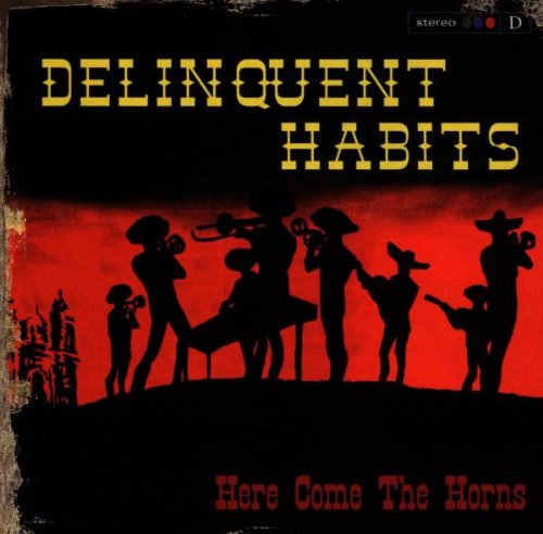 Delinquent Habits - Here Come the Horns/Intl.Vers - CD - CD Muy Buen Estado / Portada Muy Buen Estado (VG+/VG+)