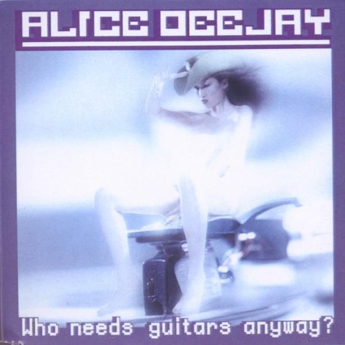 Alice Deejay - Who Needs Guitars Anyway? - CD - CD Muy Buen Estado / Portada Muy Buen Estado (VG+/VG+)