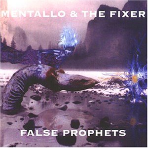 Mentallo & the Fixer - False Prophets - CD - CD Muy Buen Estado / Portada Muy Buen Estado (VG+/VG+)