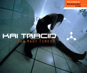 Kai Tracid - Too Many Times - CD - CD Muy Buen Estado / Portada Muy Buen Estado (VG+/VG+)