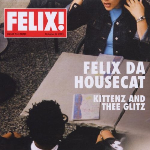 Felix Da Housecat - Kittenz and Thee Glitz - CD - CD Muy Buen Estado / Portada Muy Buen Estado (VG+/VG+)