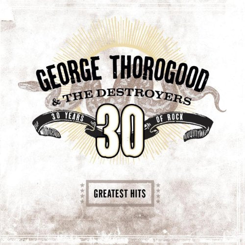 George Thorogood & The Destroyers - Greatest Hits: 30 Years of Rock - CD - CD Muy Buen Estado / Portada Muy Buen Estado (VG+/VG+)