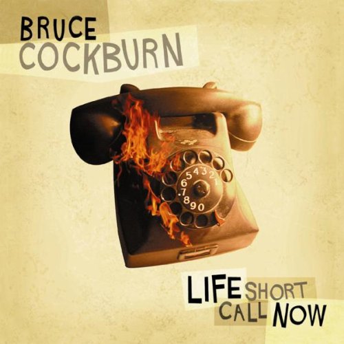 Bruce Cockburn - Life Short Call Now - CD - CD Muy Buen Estado / Portada Muy Buen Estado (VG+/VG+)