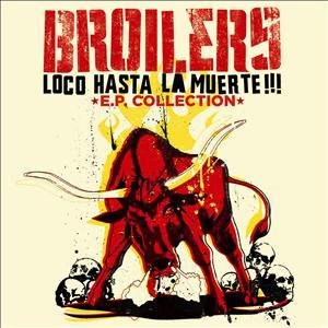Broilers - Loco Hasta La Muerte - EP-Collection - CD - CD Muy Buen Estado / Portada Muy Buen Estado (VG+/VG+)