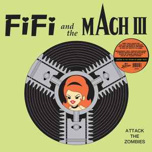 Fifi And The Mach III - Attack The Zombies (LP, Album, RE, Gre)