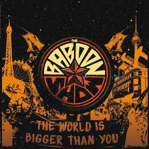 The Baboon Show - The World Is Bigger Than You (LP, Album)