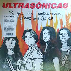 Ultrasónicas* - Yo Fui Una Adolescente Terrosatánica (LP)