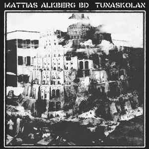 Mattias Alkberg BD - Tunaskolan (LP, Album, Ltd, RE)