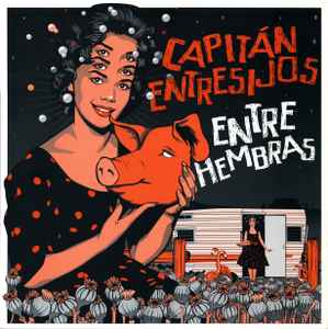 Capitán Entresijos - Entre Hembras (LP)