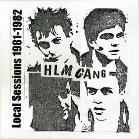 HLM Gang - Local Sessions 1981 - 1982 (LP, Comp, Ltd)