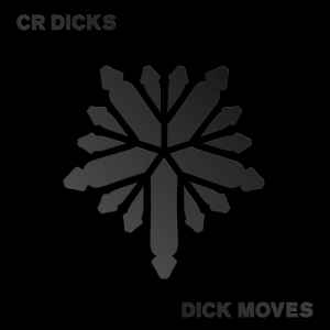 CR Dicks - Dick Moves (LP)