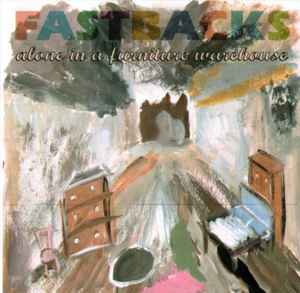 Fastbacks - Alone In A Furniture Warehouse Scaring You Away Like A Hotel Mattress (CD, EP)
