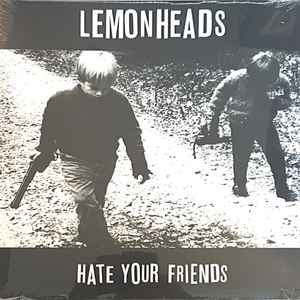 Lemonheads* - Hate Your Friends (LP, Album, RE)