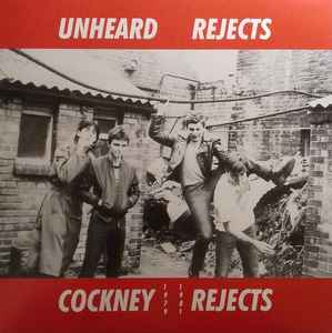 Cockney Rejects - Unheard Rejects (LP, RE, 180)