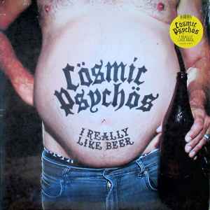 Cösmic Psychös* - I Really Like Beer (LP, Album, Cle)