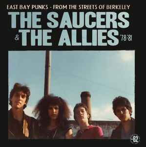 The Allies (5) & The Saucers (3) - East Bay Punks - From The Streets Of Berkeley '78-'81 (LP)