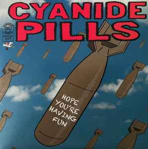 Cyanide Pills - Hope You're Having Fun (7", Single, Ltd, Blu)