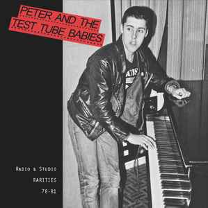Peter And The Test Tube Babies - Radio & Studio Rarities 78-81 (LP, Comp)