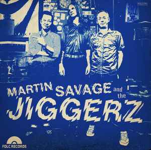 Martin Savage And The Jiggerz* - Get Away (7")
