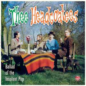Thee Headcoatees - Ballad Of The Insolent Pup (LP, Album, RE)