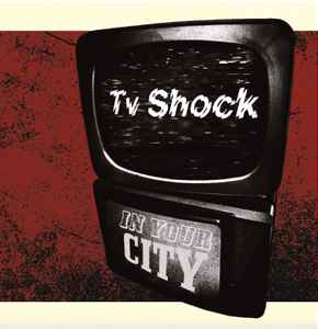 Tv Shock - In Your City (Milky Clear) (LP)