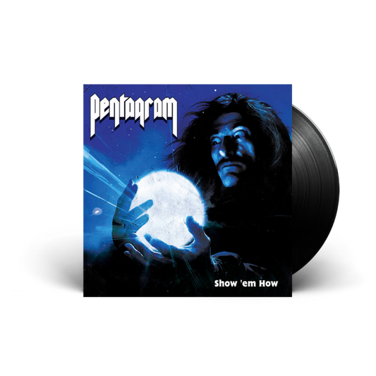 Pentagram - Show ‘Em How - LP