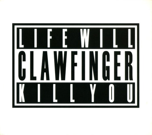 Clawfinger - Life Will Kill You - CD