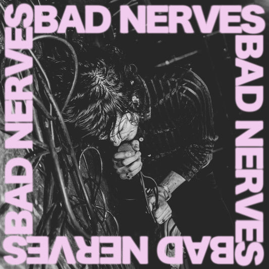 Bad Nerves - Bad Nerves - LP
