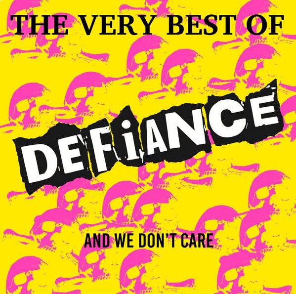 Defiance - The Very Best Of Defiance And We Don’t Care - LP
