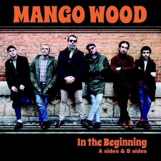 Mango Wood - In The Beginning - A Sides And B Sides - LP
