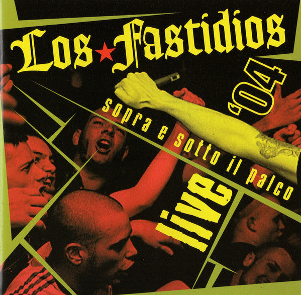 Los Fastidios - Sopra E Sotto Il Palco Live '04 - CD
