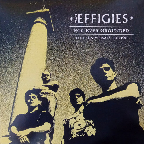 The Effigies - For Ever Grounded - LP