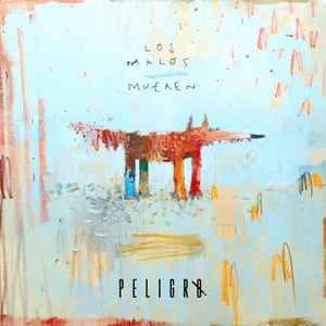 PELIGRO! - Los Malos Mueren - LP - Color