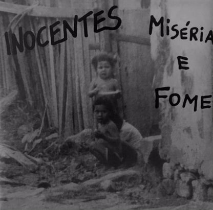 Inocentes - Miséria E Fome - 7"