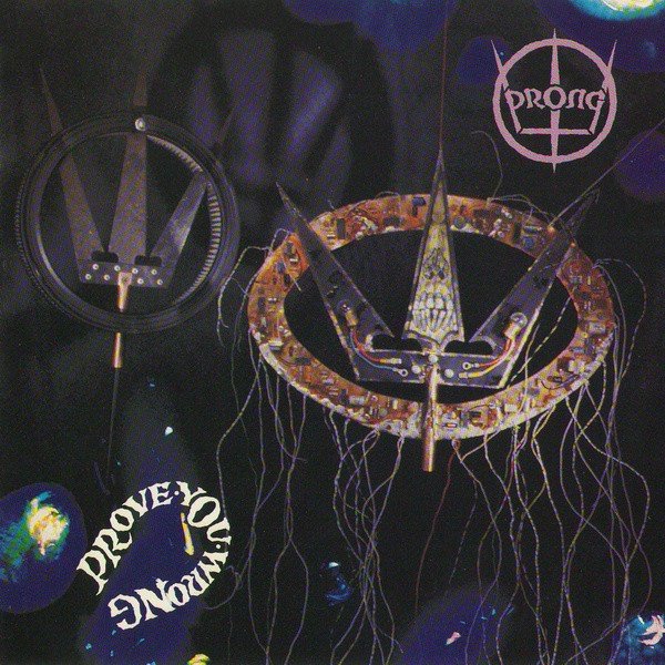 Prong - Prove You Wrong - CD