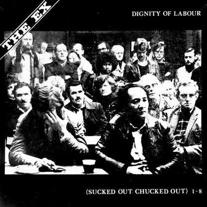 The Ex - Dignity Of Labour - LP