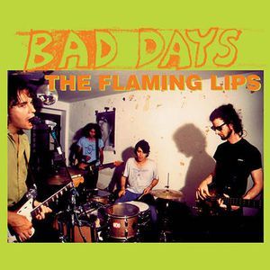 Flaming Lips - Bad Days (RSD 2015) - 7"