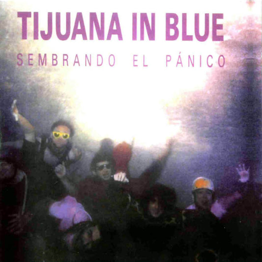 Tijuana in Blue - Sembrando El Panico - CD