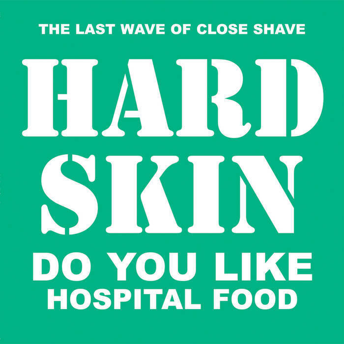 Hard Skin - Do You Like Hospital Food - LP