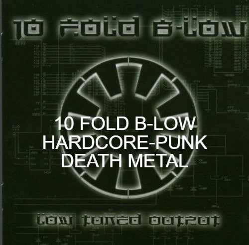 10 Fold B-Low – Low Tuned Output - CD - 2004 - Locomotive Music – LM156