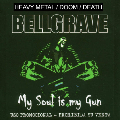 Bellgrave – My Soul Is My Gun - CD - 2004 - Locomotive Music – LM 195