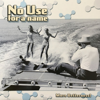 No Use For A Name – More Betterness! - LP - 2017 - Fat Wreck Chords – FAT593-1